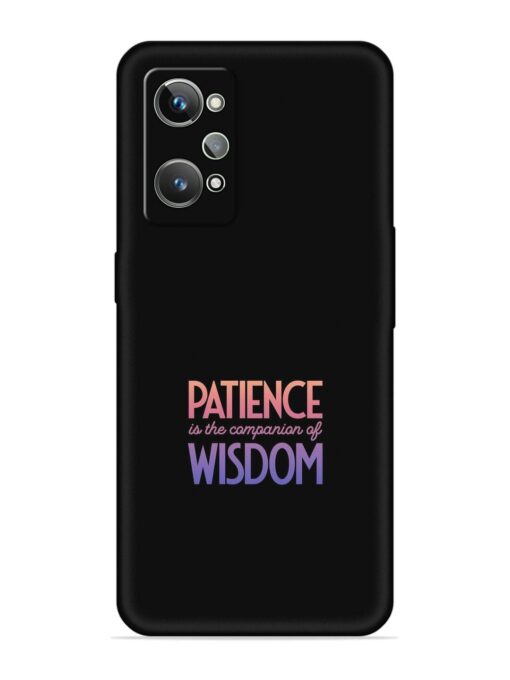 Patience Is The Embossed Soft Silicone Case for Realme Gt 2