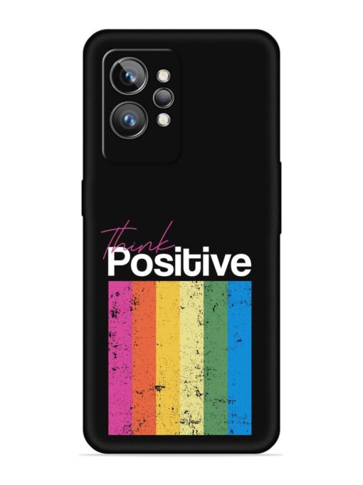 Think Positive Typography Embossed Soft Silicone Case for Realme Gt 2 Pro