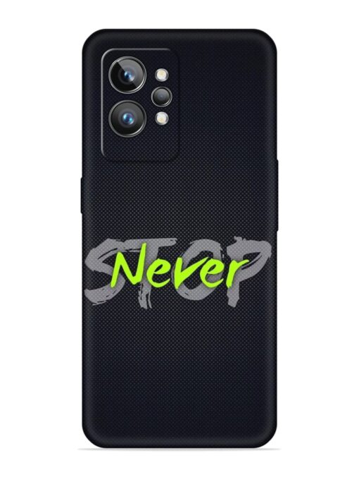 Never Stop Embossed Soft Silicone Case for Realme Gt 2 Pro