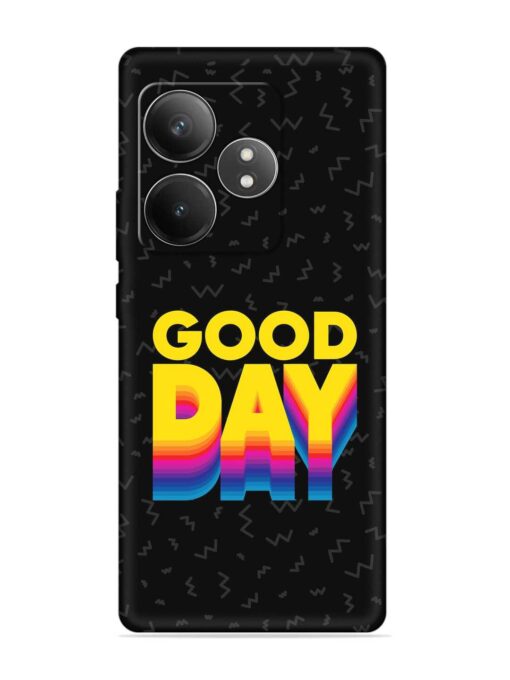 Good Day Embossed Soft Silicone Case for Realme Gt 6T (5G) Zapvi