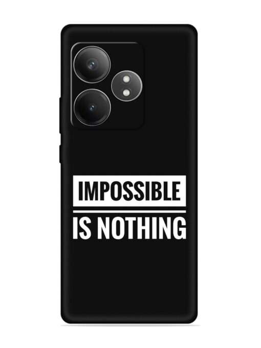 Impossible Is Nothing Embossed Soft Silicone Case for Realme Gt 6T (5G) Zapvi