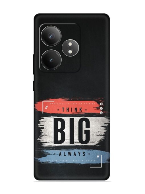 Think Big Always Embossed Soft Silicone Case for Realme Gt 6T (5G) Zapvi