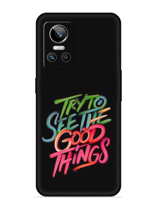 Try To See The Good Things Embossed Soft Silicone Case for Realme Gt Neo 3