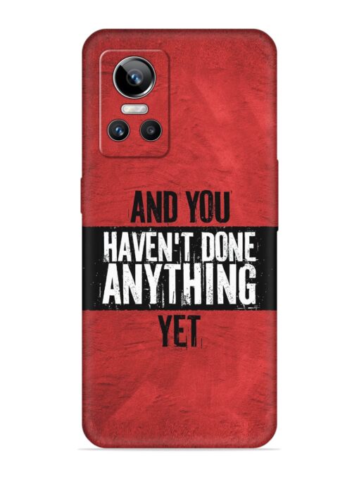 It'S And You Haven'T Done Anything Yet Embossed Soft Silicone Case for Realme Gt Neo 3 Zapvi