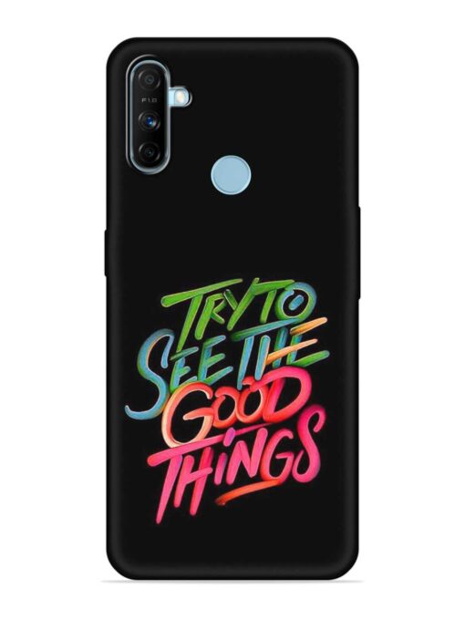 Try To See The Good Things Embossed Soft Silicone Case for Realme Narzo 10A Zapvi