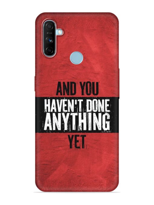 It'S And You Haven'T Done Anything Yet Embossed Soft Silicone Case for Realme Narzo 10A Zapvi