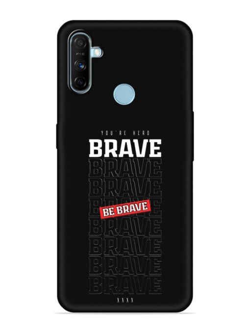 Be Brave Embossed Soft Silicone Case for Realme Narzo 10A