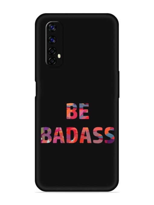 Be Badass Embossed Soft Silicone Case for Realme Narzo 20 Pro