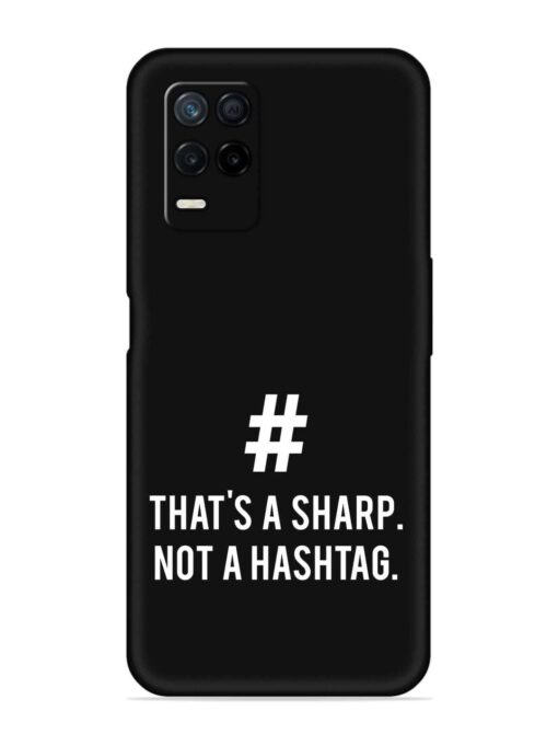 Thats Sharp Not Embossed Soft Silicone Case for Realme Narzo 30 (5G) Zapvi