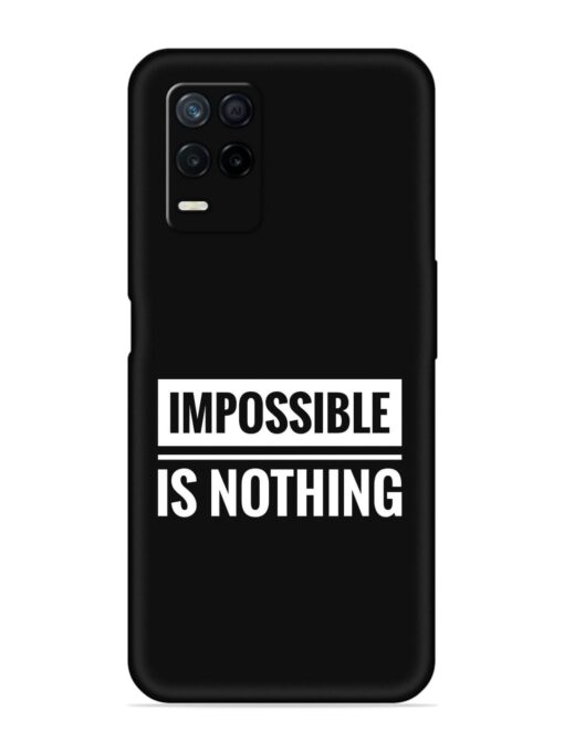 Impossible Is Nothing Embossed Soft Silicone Case for Realme Narzo 30 (5G) Zapvi