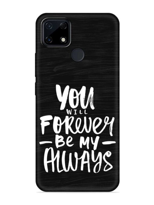 You Will Forever Embossed Soft Silicone Case for Realme Narzo 30A