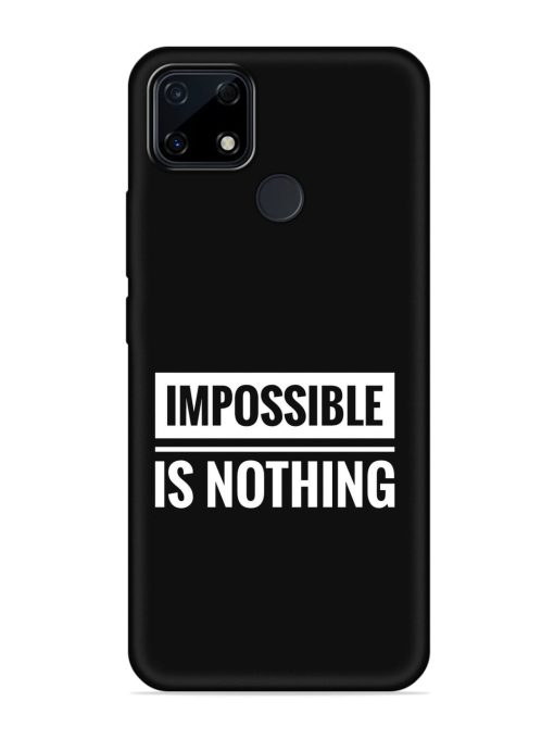 Impossible Is Nothing Embossed Soft Silicone Case for Realme Narzo 30A Zapvi