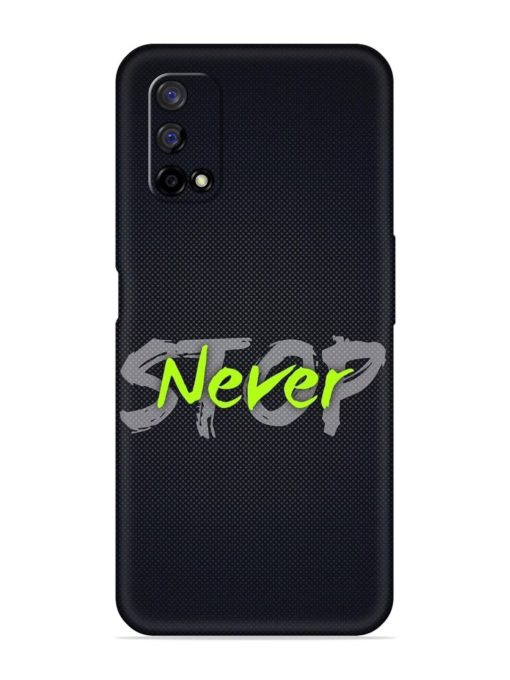 Never Stop Embossed Soft Silicone Case for Realme Narzo 30 Pro (5G)