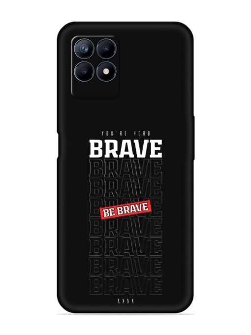 Be Brave Embossed Soft Silicone Case for Realme Narzo 50 (4G) Zapvi