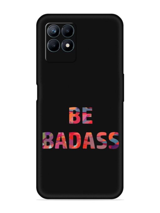 Be Badass Embossed Soft Silicone Case for Realme Narzo 50 (4G)