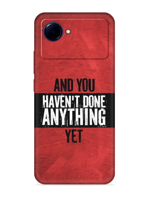 It'S And You Haven'T Done Anything Yet Embossed Soft Silicone Case for Realme Narzo 50I Prime Zapvi