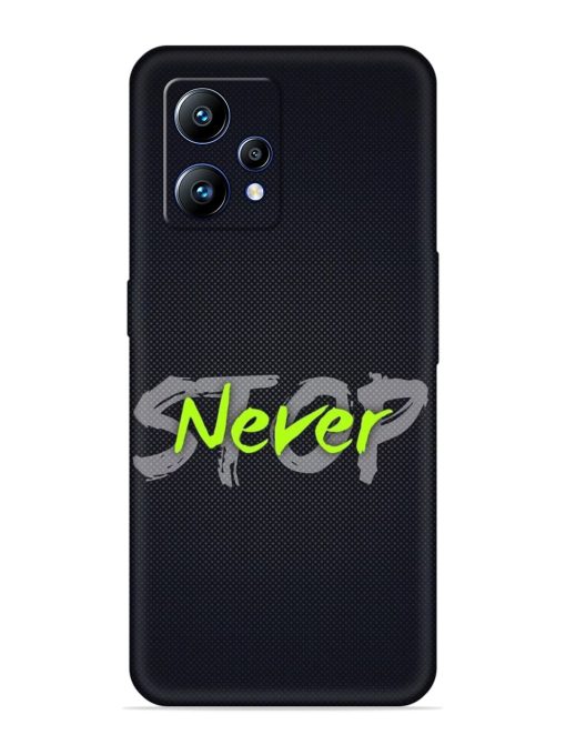 Never Stop Embossed Soft Silicone Case for Realme Narzo 50 Pro Zapvi