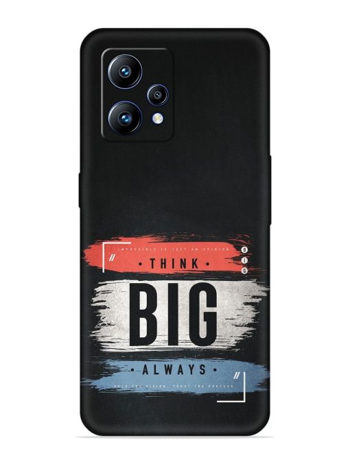 Think Big Always Embossed Soft Silicone Case for Realme Narzo 50 Pro Zapvi