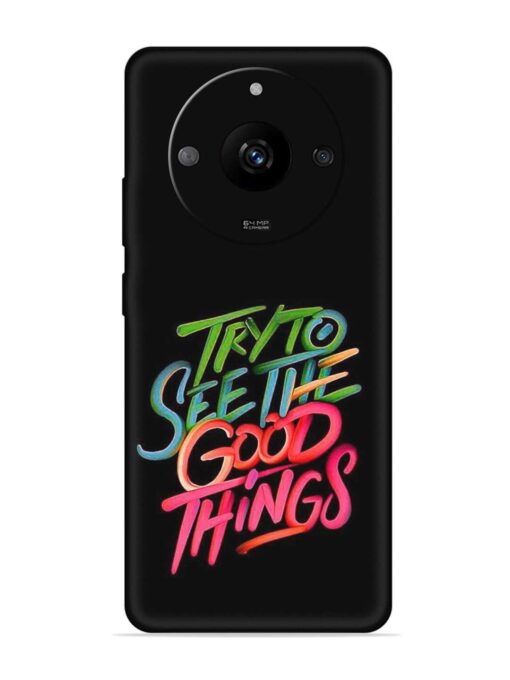 Try To See The Good Things Embossed Soft Silicone Case for Realme Narzo 60 (5G) Zapvi