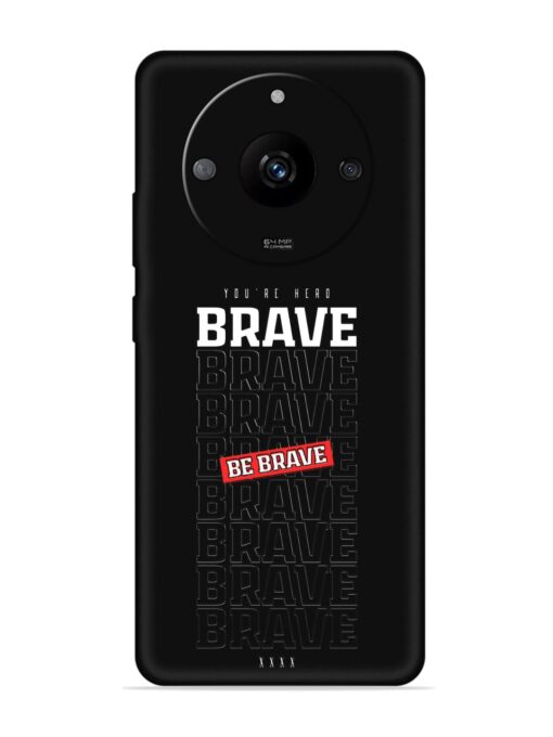 Be Brave Embossed Soft Silicone Case for Realme Narzo 60 (5G) Zapvi