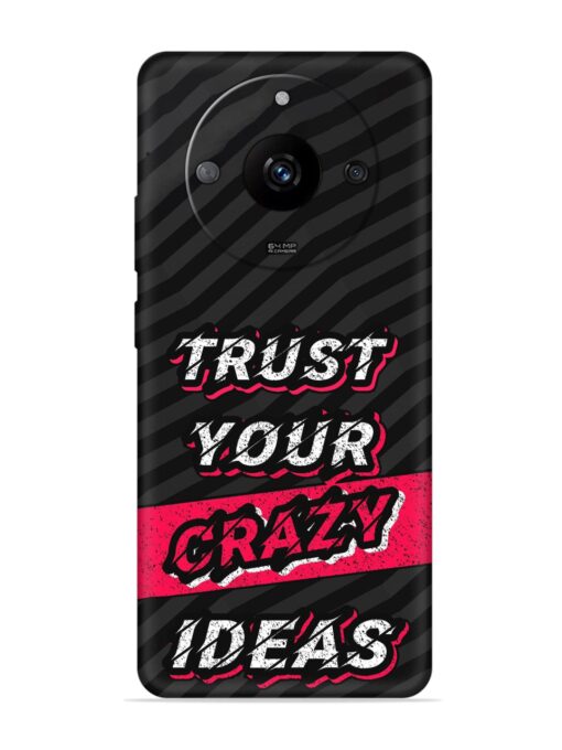 Trust Your Crazy Ideas Embossed Soft Silicone Case for Realme Narzo 60 (5G)