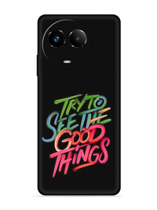 Try To See The Good Things Embossed Soft Silicone Case for Realme Narzo 60X (5G)