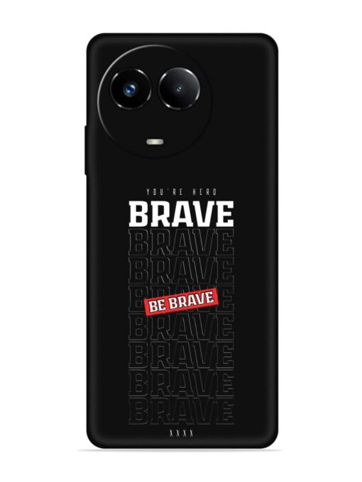 Be Brave Embossed Soft Silicone Case for Realme Narzo 60X (5G)