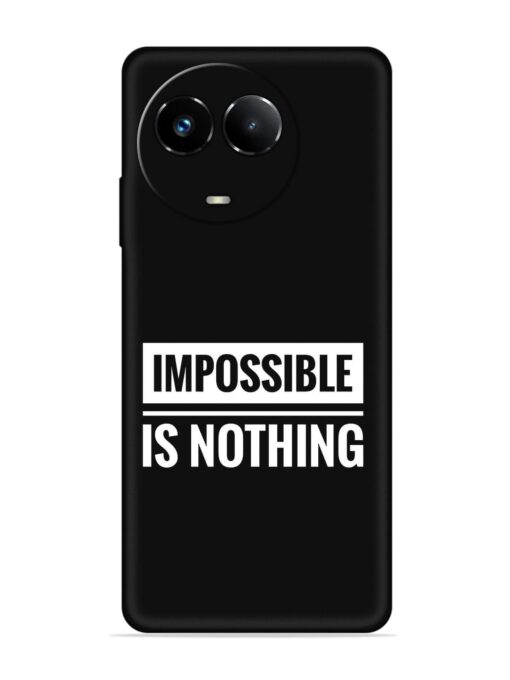 Impossible Is Nothing Embossed Soft Silicone Case for Realme Narzo 60X (5G) Zapvi