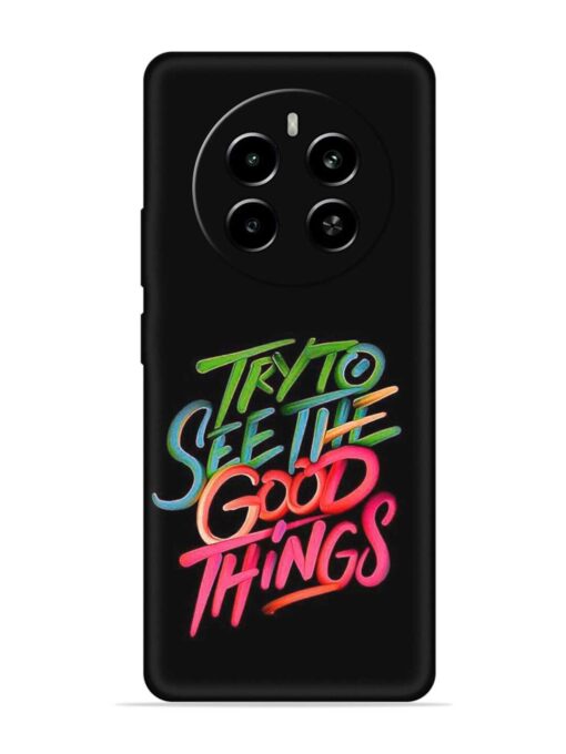 Try To See The Good Things Embossed Soft Silicone Case for Realme Narzo 70 (5G) Zapvi