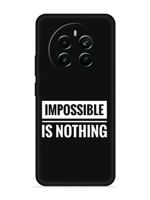 Impossible Is Nothing Embossed Soft Silicone Case for Realme Narzo 70 Pro (5G) Zapvi