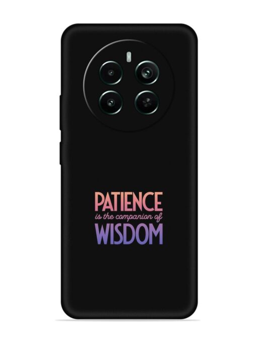 Patience Is The Embossed Soft Silicone Case for Realme Narzo 70 Pro (5G) Zapvi