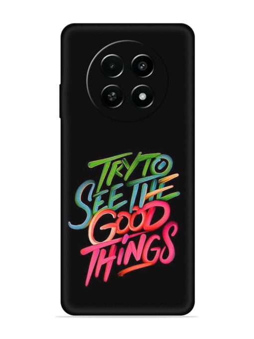 Try To See The Good Things Embossed Soft Silicone Case for Realme Narzo 70X (5G) Zapvi