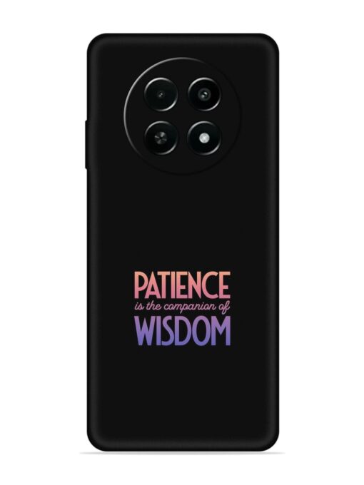 Patience Is The Embossed Soft Silicone Case for Realme Narzo 70X (5G) Zapvi