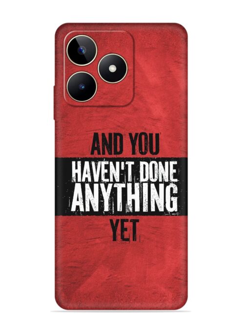 It'S And You Haven'T Done Anything Yet Embossed Soft Silicone Case for Realme Narzo N53 Zapvi