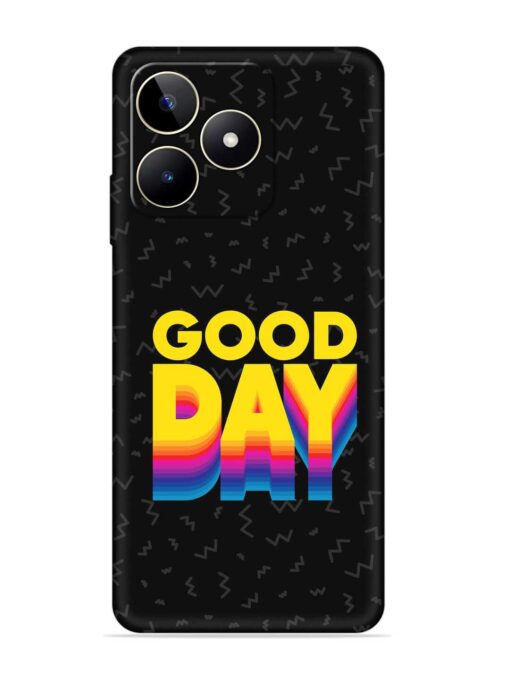 Good Day Embossed Soft Silicone Case for Realme Narzo N53