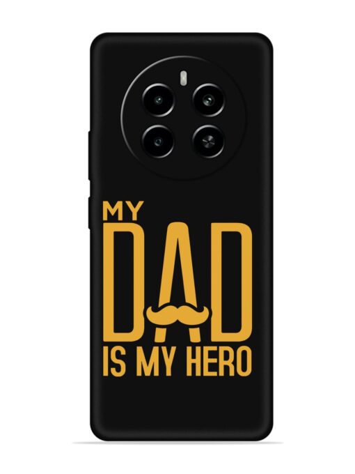 My Dad Is My Hero Embossed Soft Silicone Case for Realme P1 (5G)