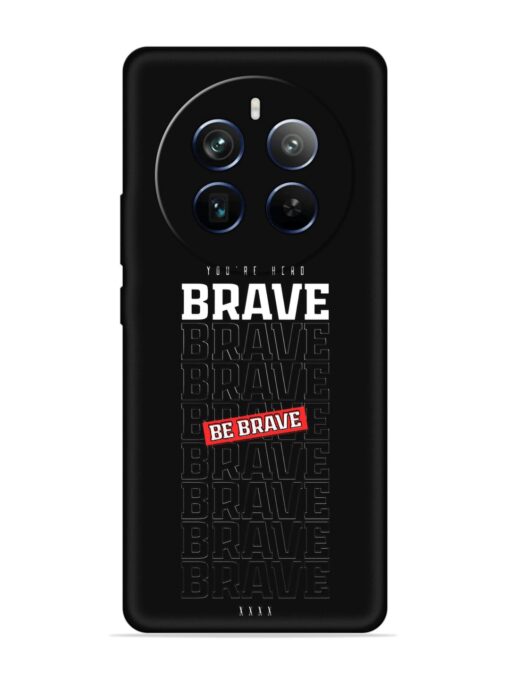 Be Brave Embossed Soft Silicone Case for Realme P1 Pro (5G) Zapvi