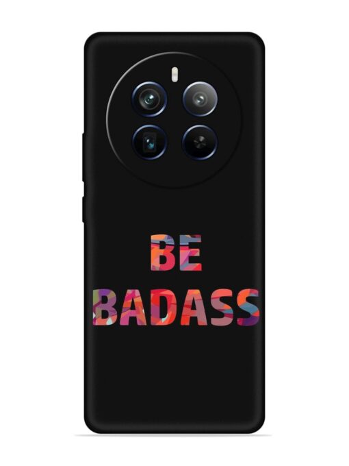 Be Badass Embossed Soft Silicone Case for Realme P1 Pro (5G) Zapvi