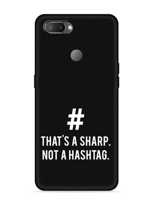 Thats Sharp Not Embossed Soft Silicone Case for Realme U1 Zapvi