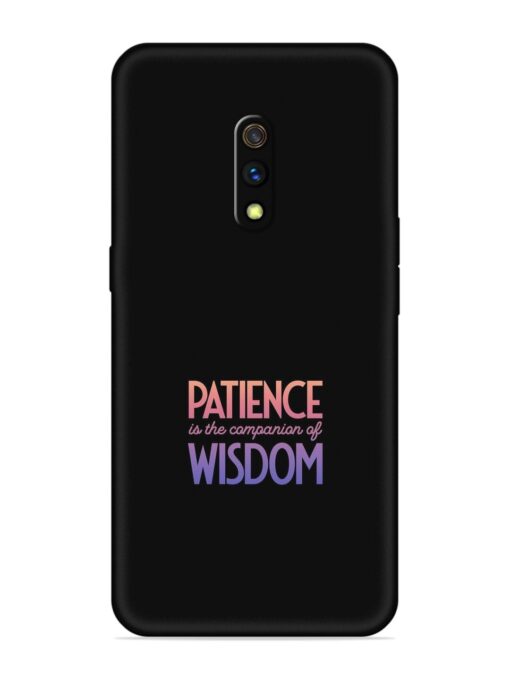 Patience Is The Embossed Soft Silicone Case for Realme X Zapvi