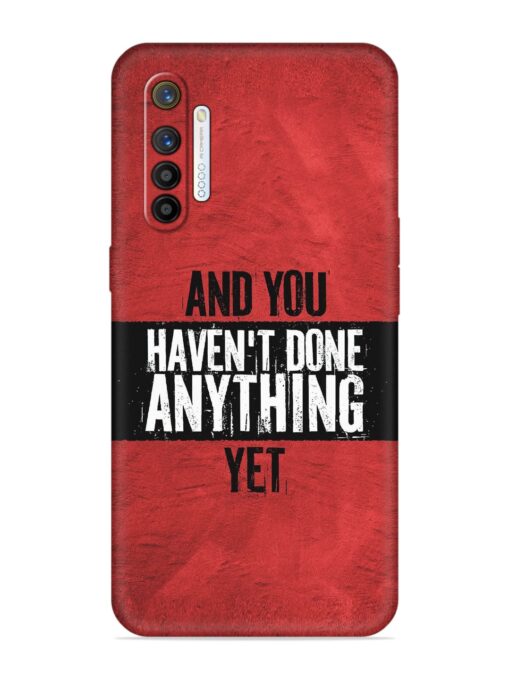 It'S And You Haven'T Done Anything Yet Embossed Soft Silicone Case for Realme X2