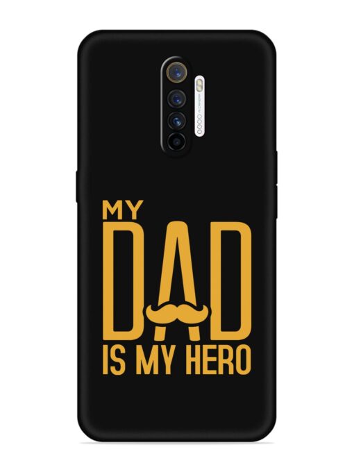 My Dad Is My Hero Embossed Soft Silicone Case for Realme X2 Pro Zapvi