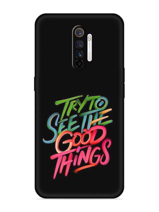 Try To See The Good Things Embossed Soft Silicone Case for Realme X2 Pro