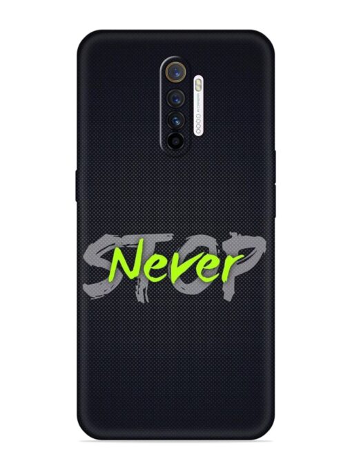 Never Stop Embossed Soft Silicone Case for Realme X2 Pro Zapvi