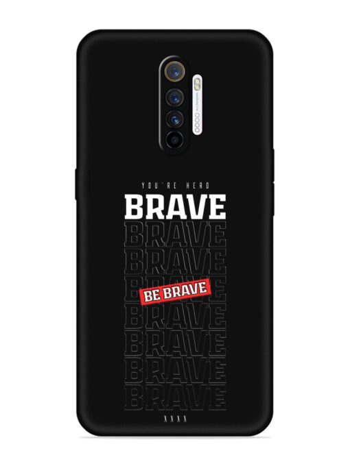 Be Brave Embossed Soft Silicone Case for Realme X2 Pro