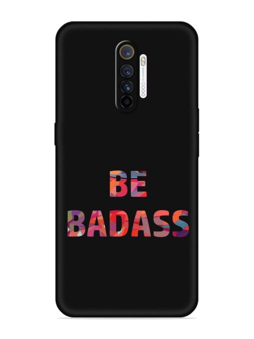 Be Badass Embossed Soft Silicone Case for Realme X2 Pro Zapvi