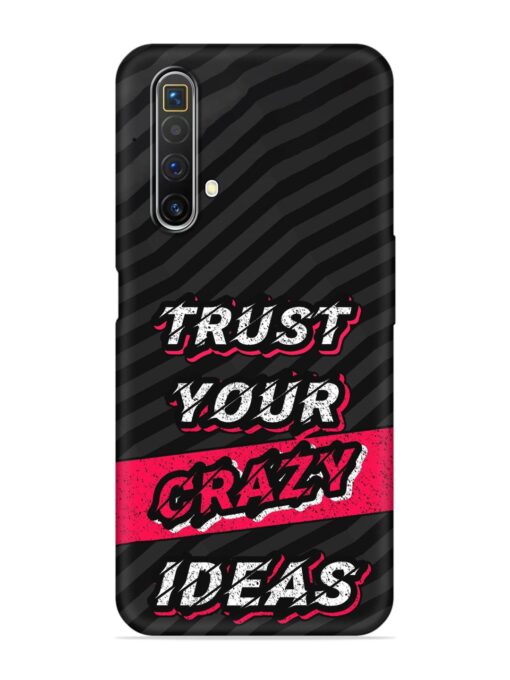 Trust Your Crazy Ideas Embossed Soft Silicone Case for Realme X3