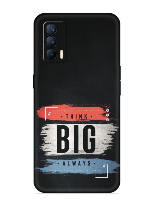 Think Big Always Embossed Soft Silicone Case for Realme X7 (5G) Zapvi