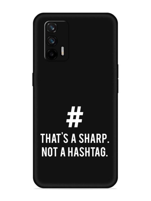 Thats Sharp Not Embossed Soft Silicone Case for Realme X7 Max (5G)