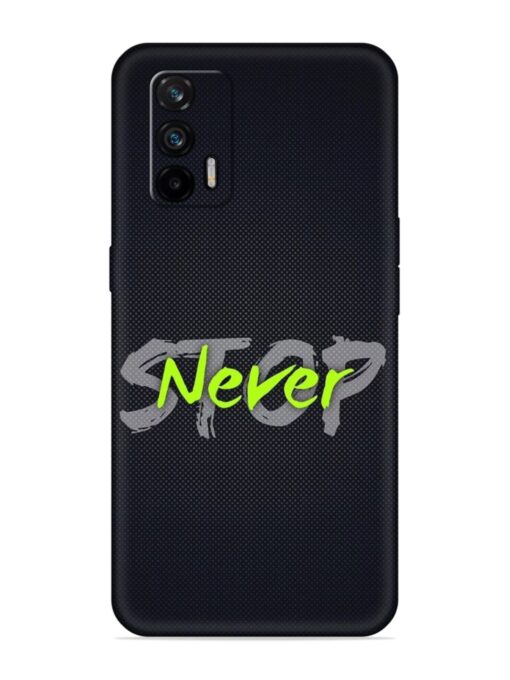 Never Stop Embossed Soft Silicone Case for Realme X7 Max (5G)